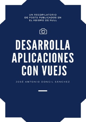 DESARROLLA APLICACIONES CON VUEJS