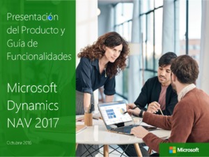 Presentación del Producto y Guía de Funcionalidades - Microsoft Dynamics NAV 2017